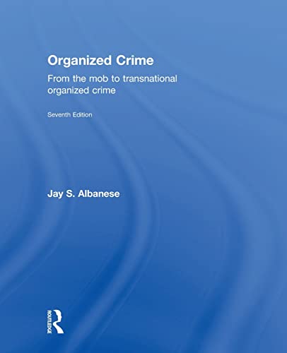 9780323296069: Organized Crime: From the Mob to Transnational Organized Crime