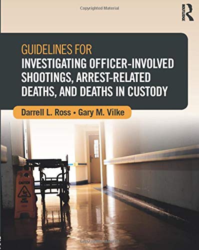 Beispielbild fr Guidelines for Investigating Officer-Involved Shootings, Arrest-Related Deaths, and Deaths in Custody zum Verkauf von Chiron Media