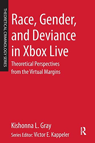 Imagen de archivo de Race, Gender, and Deviance in Xbox Live : Theoretical Perspectives from the Virtual Margins a la venta por Better World Books