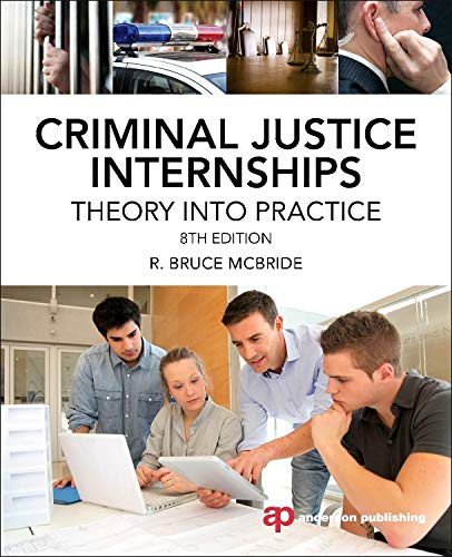 Imagen de archivo de Criminal Justice Internships, Eighth Edition: Theory Into Practice a la venta por SecondSale