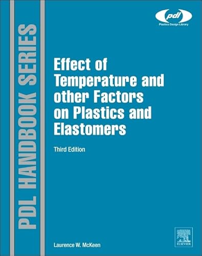 9780323310161: The Effect of Temperature and Other Factors on Plastics and Elastomers