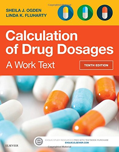Imagen de archivo de Calculation of Drug Dosages: A Work Text a la venta por Your Online Bookstore