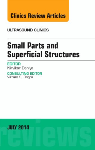 Beispielbild fr Small Parts and Superficial Structures, An Issue of Ultrasound Clinics, 1e (The Clinics: Radiology): Volume 9-3 zum Verkauf von Chiron Media
