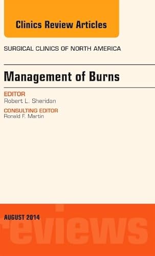 Stock image for Management of Burns, An Issue of Surgical Clinics (Volume 94-4) (The Clinics: Surgery, Volume 94-4) for sale by Goodwill of Colorado