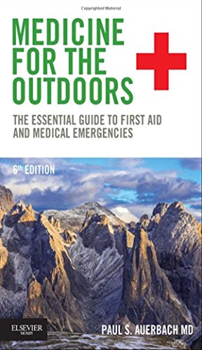 Imagen de archivo de Medicine for the Outdoors: The Essential Guide to First Aid and Medical Emergencies, 6e a la venta por SecondSale