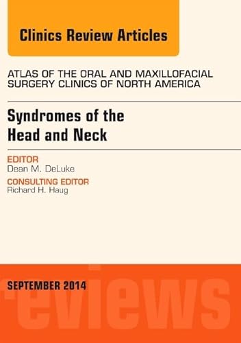 Imagen de archivo de Syndromes of the Head and Neck, An Issue of Atlas of the Oral & Maxillofacial Surgery Clinics, 1e (The Clinics: Dentistry): Volume 22-2 a la venta por Chiron Media