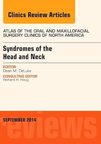 Stock image for Syndromes of the Head and Neck, An Issue of Atlas of the Oral & Maxillofacial Surgery Clinics, 1e (The Clinics: Dentistry): Volume 22-2 for sale by Chiron Media