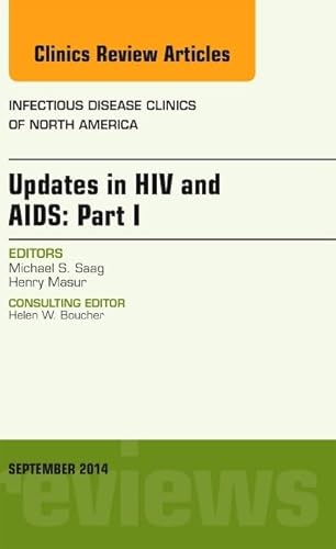 Beispielbild fr Updates in HIV and AIDS: Part I, An Issue of Infectious Disease Clinics, 1e (The Clinics: Internal Medicine): Volume 28-3 zum Verkauf von Chiron Media