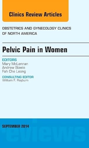 Beispielbild fr Pelvic Pain in Women, An Issue of Obstetrics and Gynecology Clinics, 1e (The Clinics: Internal Medicine) zum Verkauf von Chiron Media