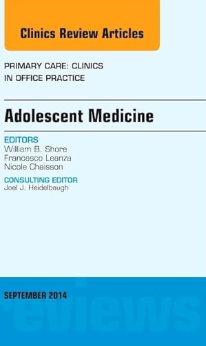 Imagen de archivo de Adolescent Medicine, An Issue of Primary Care: Clinics in Office Practice, 1e (The Clinics: Internal Medicine) a la venta por Chiron Media