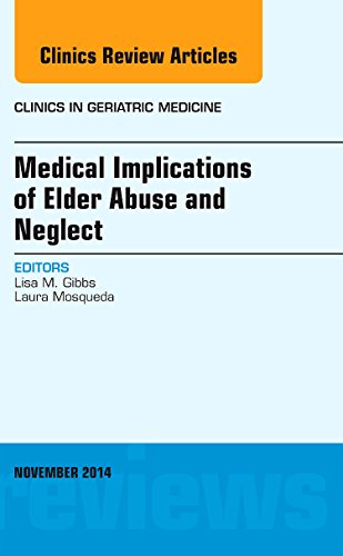 Stock image for Medical Implications of Elder Abuse and Neglect, An Issue of Clinics in Geratric Medicine, 1e (The Clinics: Internal Medicine): Volume 30-4 for sale by Chiron Media