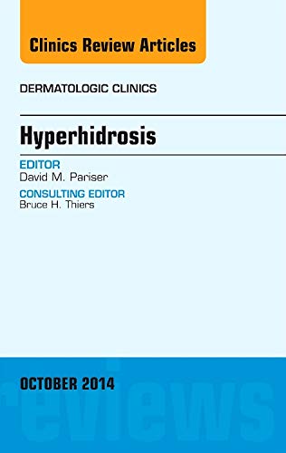 Imagen de archivo de Hyperhidrosis, An Issue of Dermatologic Clinics, 1e (The Clinics: Dermatology): Volume 32-4 a la venta por Chiron Media