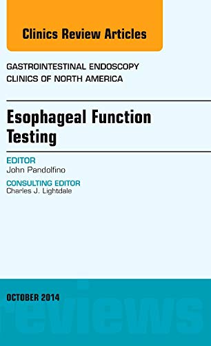 Beispielbild fr Esophageal Function Testing, An Issue of Gastrointestinal Endoscopy Clinics, 1e (The Clinics: Internal Medicine): Volume 24-4 zum Verkauf von Chiron Media