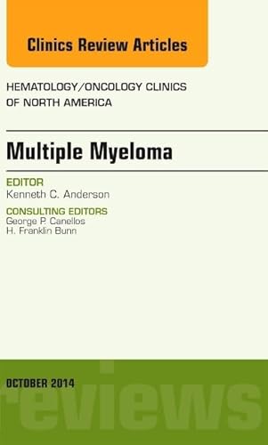 Beispielbild fr Multiple Myeloma, An Issue of Hematology/Oncology Clinics, 1e (The Clinics: Internal Medicine): Volume 28-5 zum Verkauf von Chiron Media