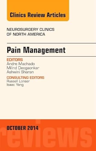 Stock image for Pain Management, An Issue of Neurosurgery Clinics of North America, 1e (The Clinics: Surgery): Volume 25-4 for sale by Chiron Media