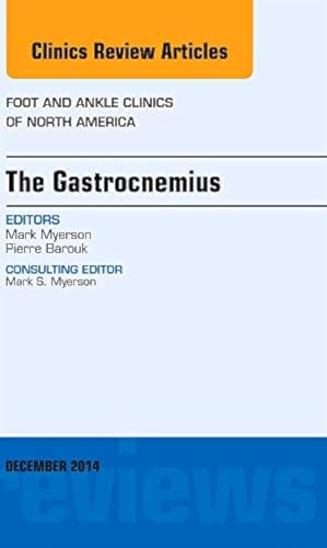 Beispielbild fr The Gastrocnemius: An Issue of Foot and Ankle Clinics of North America zum Verkauf von Revaluation Books