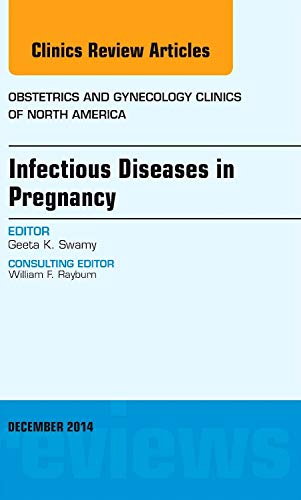 Stock image for Infectious Diseases in Pregnancy: An Issue of Obstetrics and Gynecology Clinics for sale by Revaluation Books