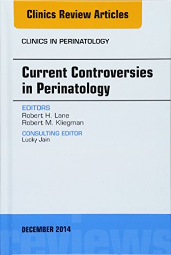 Beispielbild fr Current Controversies in Perinatology, An Issue of Clinics in Perinatology (Volume 41-4) (The Clinics: Internal Medicine, Volume 41-4) zum Verkauf von HPB-Red