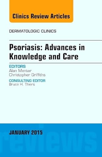 Imagen de archivo de Psoriasis: Advances in Knowledge and Care, An Issue of Dermatologic Clinics (Volume 33-1) (The Clinics: Dermatology, Volume 33-1) a la venta por medimops