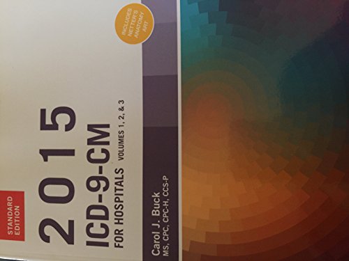 Beispielbild fr 2015 ICD-9-CM for Hospitals, Volumes 1, 2 and 3 Standard Edition, 1e (Buck, ICD-9-CM Vols 1,2&3 Standard Edition) zum Verkauf von BookHolders