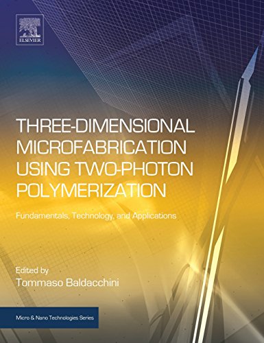 9780323353212: Three-dimensional Microfabrication Using Two-photon Polymerization: Fundamentals, Technology, and Applications