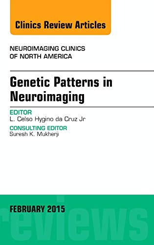 Stock image for Genetic Patterns in Neuroimaging: An Issue of Neuroimaging Clinics for sale by Revaluation Books