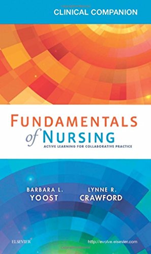 Imagen de archivo de Clinical Companion for Fundamentals of Nursing: Active Learning for Collaborative Practice a la venta por Wonder Book