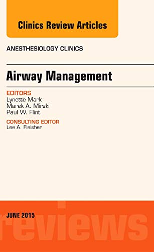 9780323388764: Airway Management, An Issue of Anesthesiology Clinics, 1e: Volume 33-2