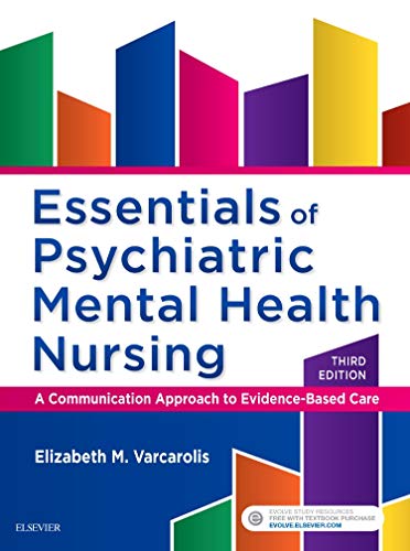 Imagen de archivo de Essentials of Psychiatric Mental Health Nursing: A Communication Approach to Evidence-Based Care a la venta por BooksRun