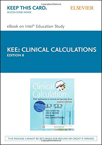 9780323390880: Clinical Calculations: With Applications to General and Specialty Areas, 8e