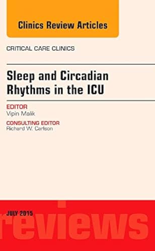 Stock image for Sleep and Circadian Rhythms in the ICU, An Issue of Critical Care Clinics, 1e: Volume 31-3 (The Clinics: Internal Medicine) for sale by Chiron Media