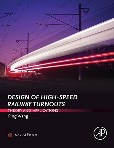 Stock image for Design of High-Speed Railway Turnouts: Theory and Applications for sale by Chiron Media