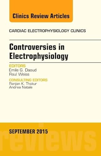 Beispielbild fr Controversies in Electrophysiology, an Issue of the Cardiac Electrophysiology Clinics: Volume 7-3 zum Verkauf von Buchpark