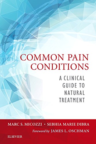 9780323413701: Common Pain Conditions: A Clinical Guide to Natural Treatment, 1e