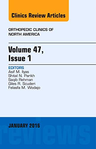 Stock image for Volume 47, Issue 1, An Issue of Orthopedic Clinics, 1e: Volume 47-1 (The Clinics: Orthopedics) for sale by Chiron Media