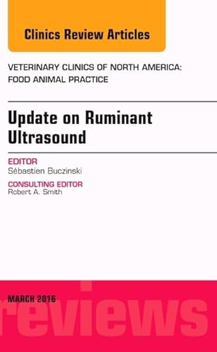 Stock image for Update on Ruminant Ultrasound, An Issue of Veterinary Clinics of North America: Food Animal Practice, 1e (The Clinics: Veterinary Medicine) for sale by Revaluation Books