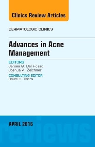 Stock image for Advances in Acne Management, An Issue of Dermatologic Clinics, 1e: Volume 34-2 (The Clinics: Dermatology) for sale by Chiron Media