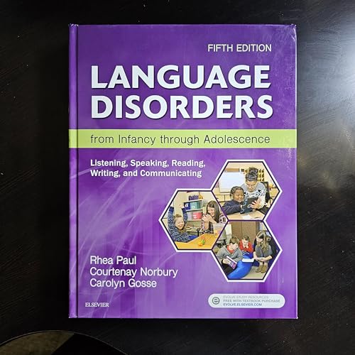 9780323442343: Language Disorders from Infancy through Adolescence: Listening, Speaking, Reading, Writing, and Communicating