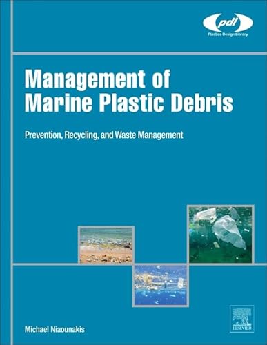 9780323443548: Management of Marine Plastic Debris (Plastics Design Library)