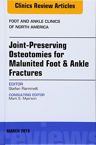 Beispielbild fr Joint-Preserving Osteotomies for Malunited Foot & Ankle Fractures, An Issue of Foot and Ankle Clinics of North America zum Verkauf von medimops