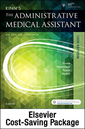 9780323444286: Kinn's The Administrative Medical Assistant (Text, Study Guide and Virtual Medical Office for Medical Assisting Package): An Applied Learning Approach, 13e