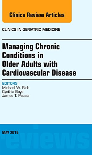 Stock image for Managing Chronic Conditions in Older Adults with Cardiovascular Disease, An Issue of Clinics in Geriatric Medicine, 1e: Volume 32-2 (The Clinics: Internal Medicine) for sale by Chiron Media