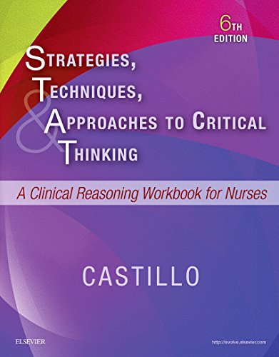 Beispielbild fr Strategies, Techniques, & Approaches to Critical Thinking: A Clinical Reasoning Workbook for Nurses, 6e zum Verkauf von SecondSale