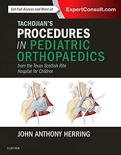 Stock image for Tachdjian's Procedures in Pediatric Orthopaedics: From the Texas Scottish Rite Hospital for Children for sale by HPB-Red