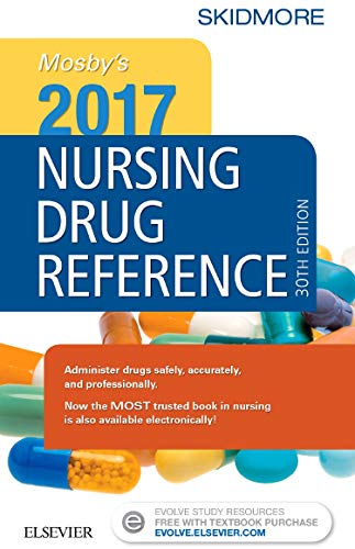 Imagen de archivo de Mosby's 2017 Nursing Drug Reference, 30e (SKIDMORE NURSING DRUG REFERENCE) a la venta por SecondSale