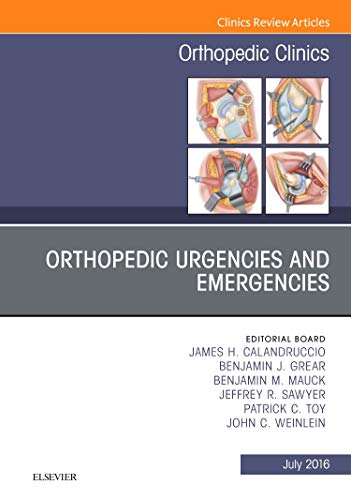 Stock image for Orthopedic Urgencies and Emergencies, An Issue of Orthopedic Clinics, 1e: 47 (The Clinics: Orthopedics) for sale by Chiron Media