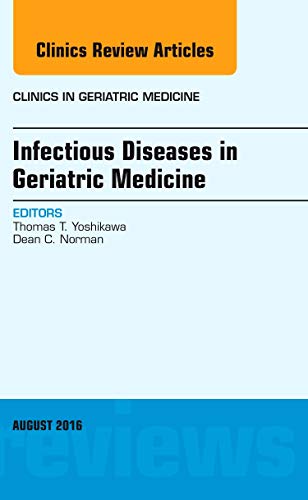 Beispielbild fr Infectious Diseases in Geriatric Medicine, An Issue of Clinics in Geriatric Medicine, 1e (The Clinics: Internal Medicine) zum Verkauf von Chiron Media