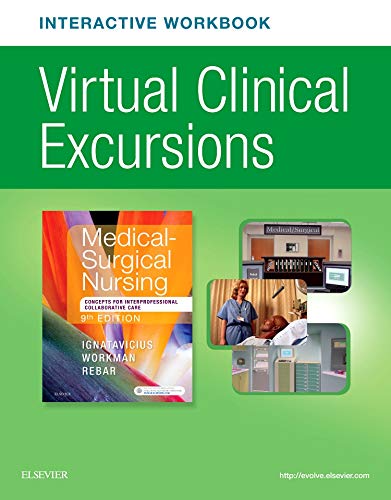 Stock image for Virtual Clinical Excursions Online and Print Workbook for Medical-Surgical Nursing: Concepts for Interprofessional Collaborative Care for sale by SecondSale