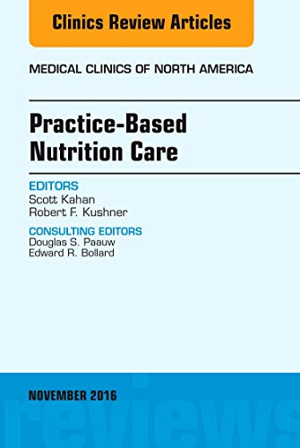 Stock image for Practice-Based Nutrition Care, An Issue of Medical Clinics of North America, 1e: Volume 100-6 (The Clinics: Internal Medicine) for sale by Chiron Media