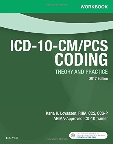 Stock image for Workbook for ICD-10-CM/PCS Coding: Theory and Practice, 2017 Edition for sale by Front Cover Books